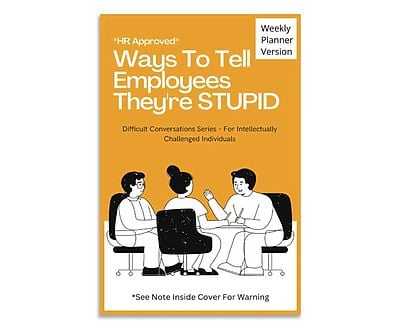 Ways to Tell Employees They’re Stupid