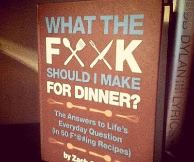 What The Fuck Should I Make For Dinner